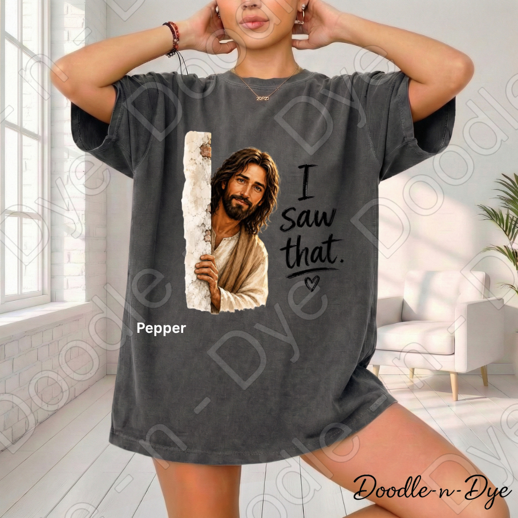 I Saw That Christian Shirt, Funny Jesus Tee, Christian Humor Shirt, Comfort Colors 1717 Shirt, Funny Church Graphic Tee