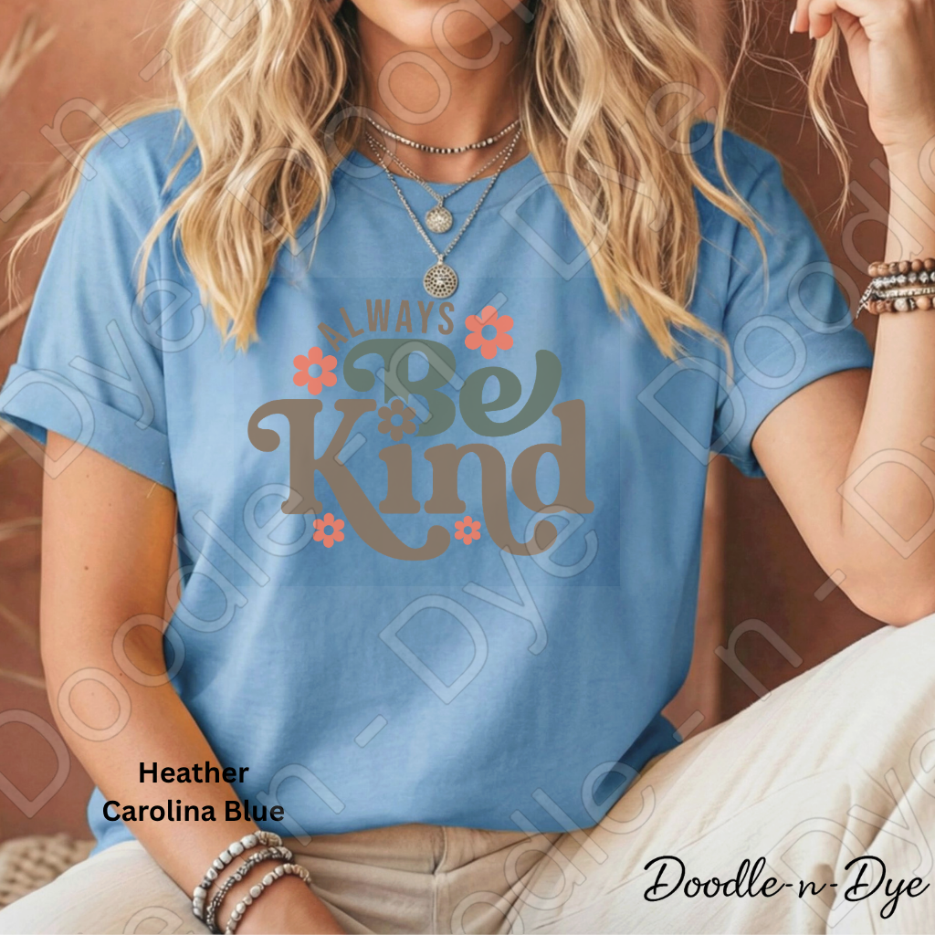 Always Be Kind Inspirational Tee, Bella+Canvas Motivational T Shirt, Be kind T-Shirt, Teacher Be Kind Tshirt, Gift for Teacher