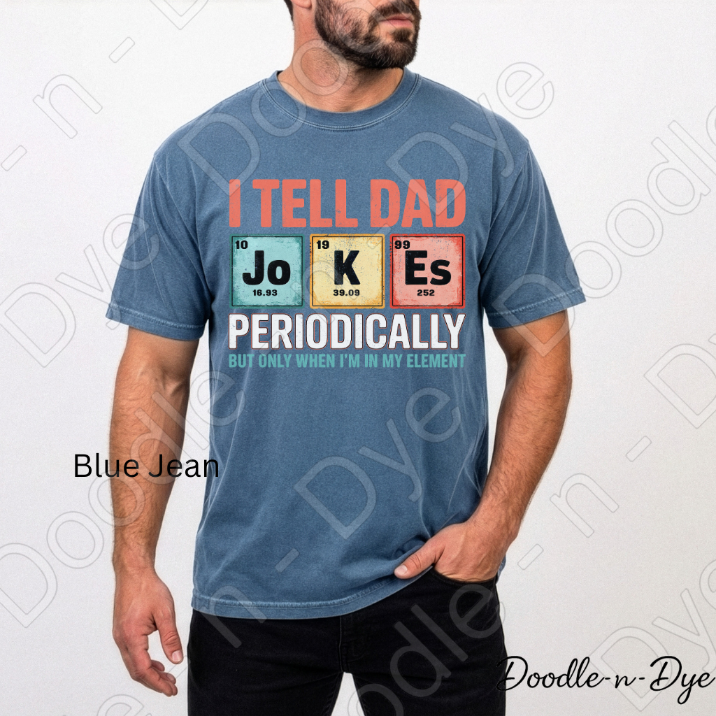 Funny Dad Shirt – Periodic Table Dad Joke Comfort Colors Tee - Father's Day T-Shirt - Gift for Him
