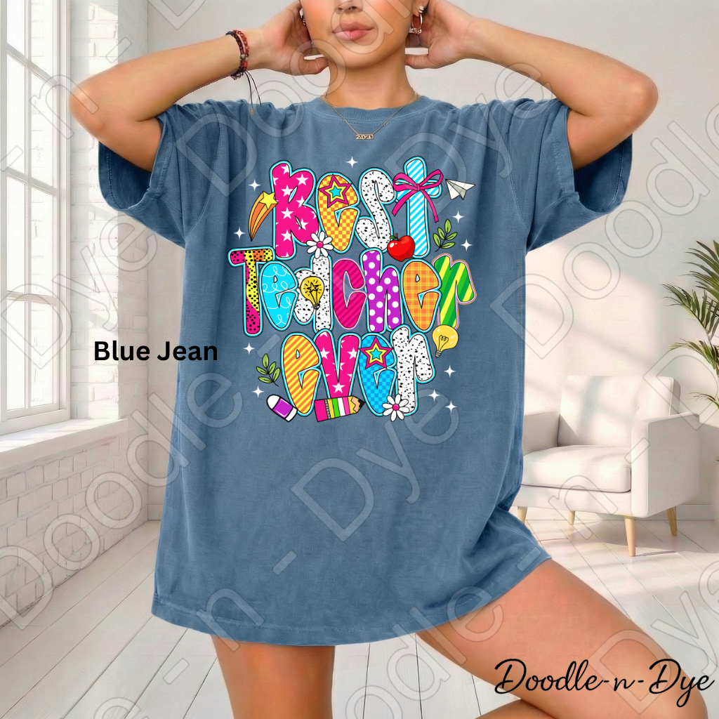 Best Teacher Ever Shirt – Comfort Colors 1717 Colorful Teacher Tee - Teacher Appreciation T-Shirt