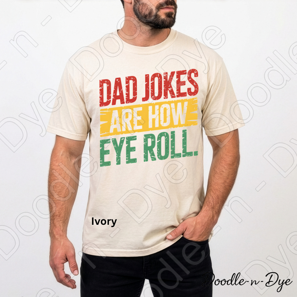 Father's Day Comfort Colors Tee, Dad Jokes Shirt, Dad Jokes are How Eye Roll T Shirt, Funny Dad Tee, Father's Day Gift