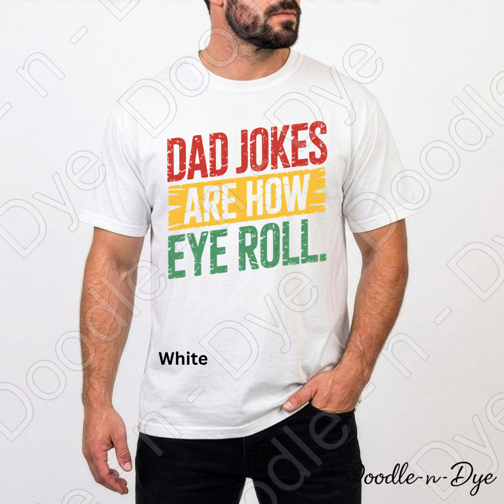 Father's Day Comfort Colors Tee, Dad Jokes Shirt, Dad Jokes are How Eye Roll T Shirt, Funny Dad Tee, Father's Day Gift