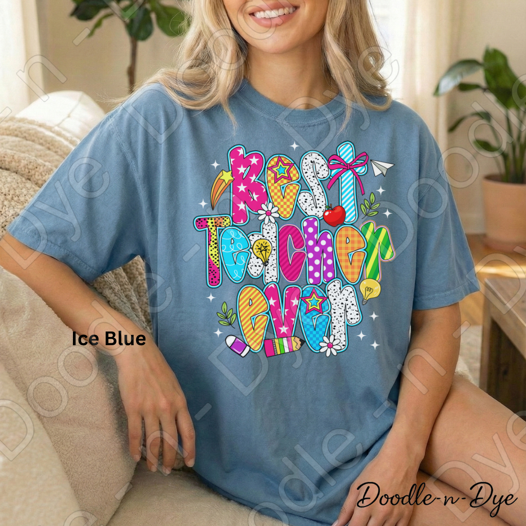 Best Teacher Ever Shirt – Comfort Colors 1717 Colorful Teacher Tee - Teacher Appreciation T-Shirt