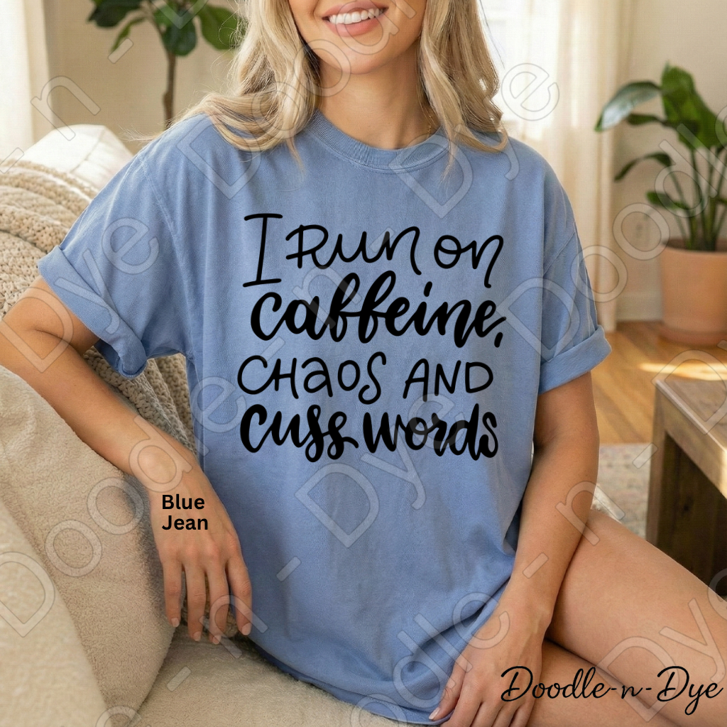 I Run on Caffeine Chaos and Cuss Words Shirt, Funny Mom Tee, Sarcastic Mom Shirt, Comfort Colors 1717, Graphic Tee for Moms