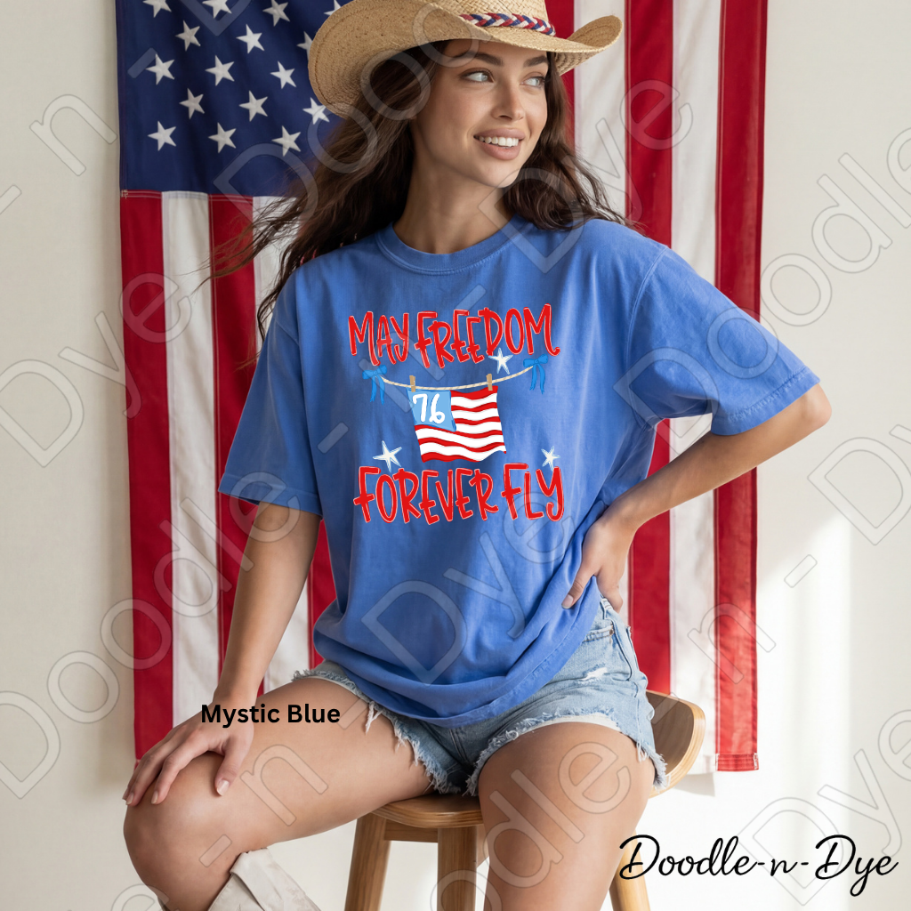 May Freedom Forever Fly Shirt – Comfort Colors Patriotic Tee for 4th of July, Summer Events, 250th Anniversary, USA Parades & Americana Celebrations