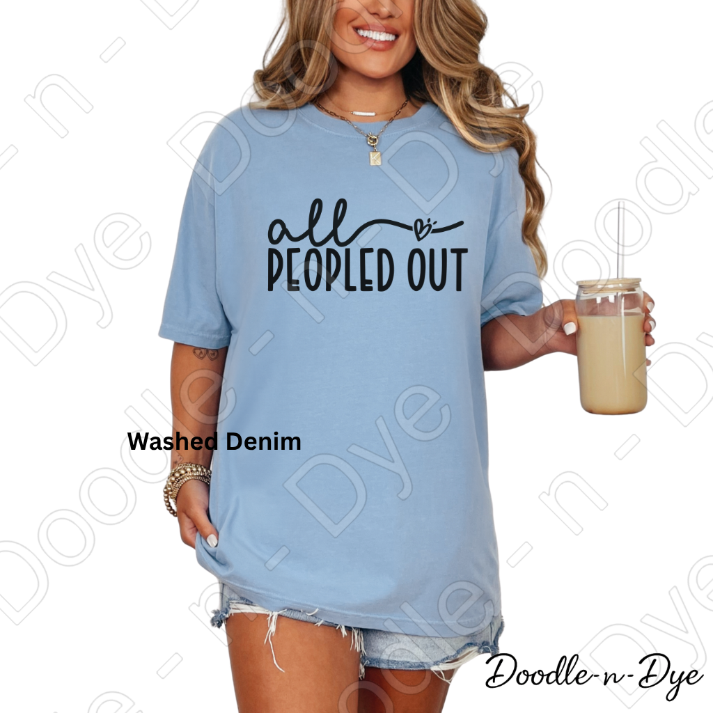 All Peopled Out Comfort Colors Tee, Introvert Humor Shirt, Funny Introvert T-Shirt