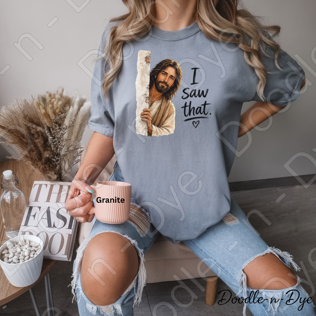 I Saw That Christian Shirt, Funny Jesus Tee, Christian Humor Shirt, Comfort Colors 1717 Shirt, Funny Church Graphic Tee