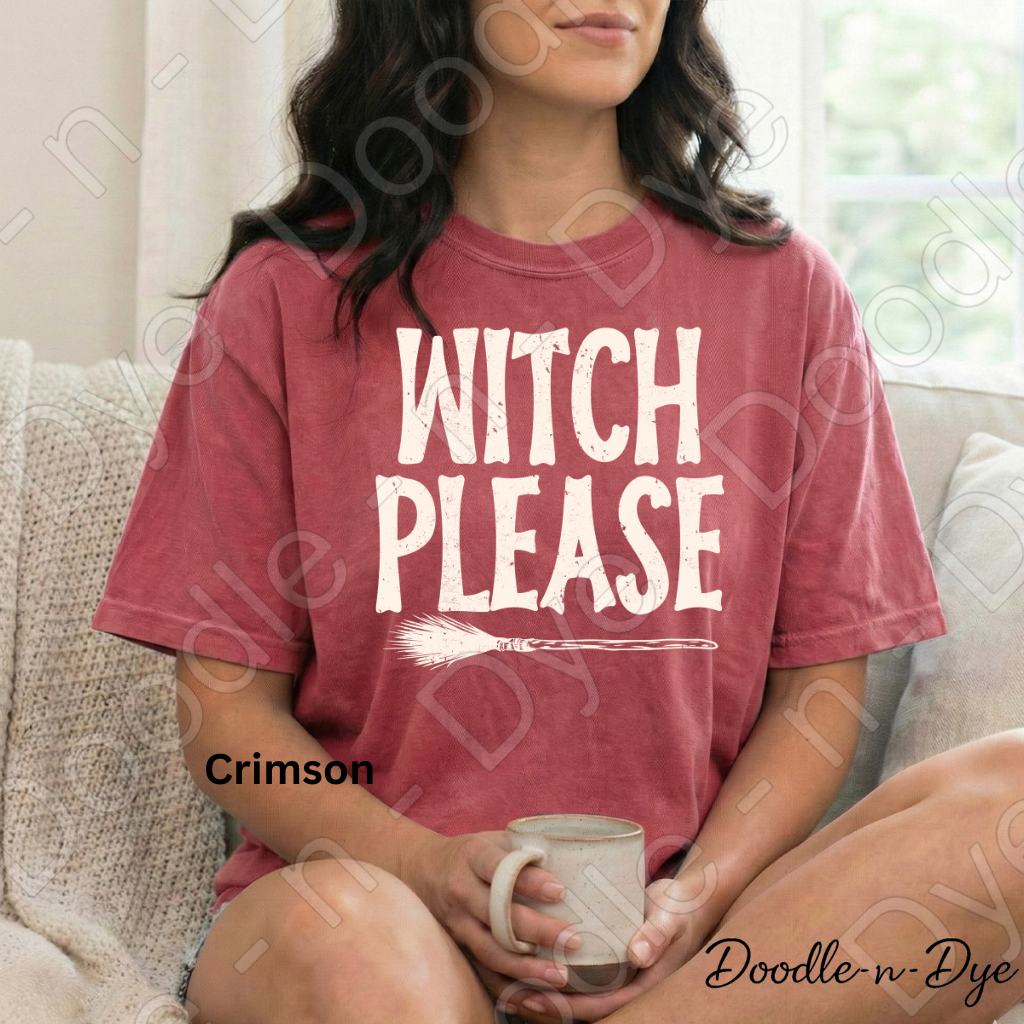 Witch Please Halloween Shirt | Funny Witch Comfort Colors® T-Shirt | Cute Spooky Season Graphic Tee | Halloween Witch Shirt