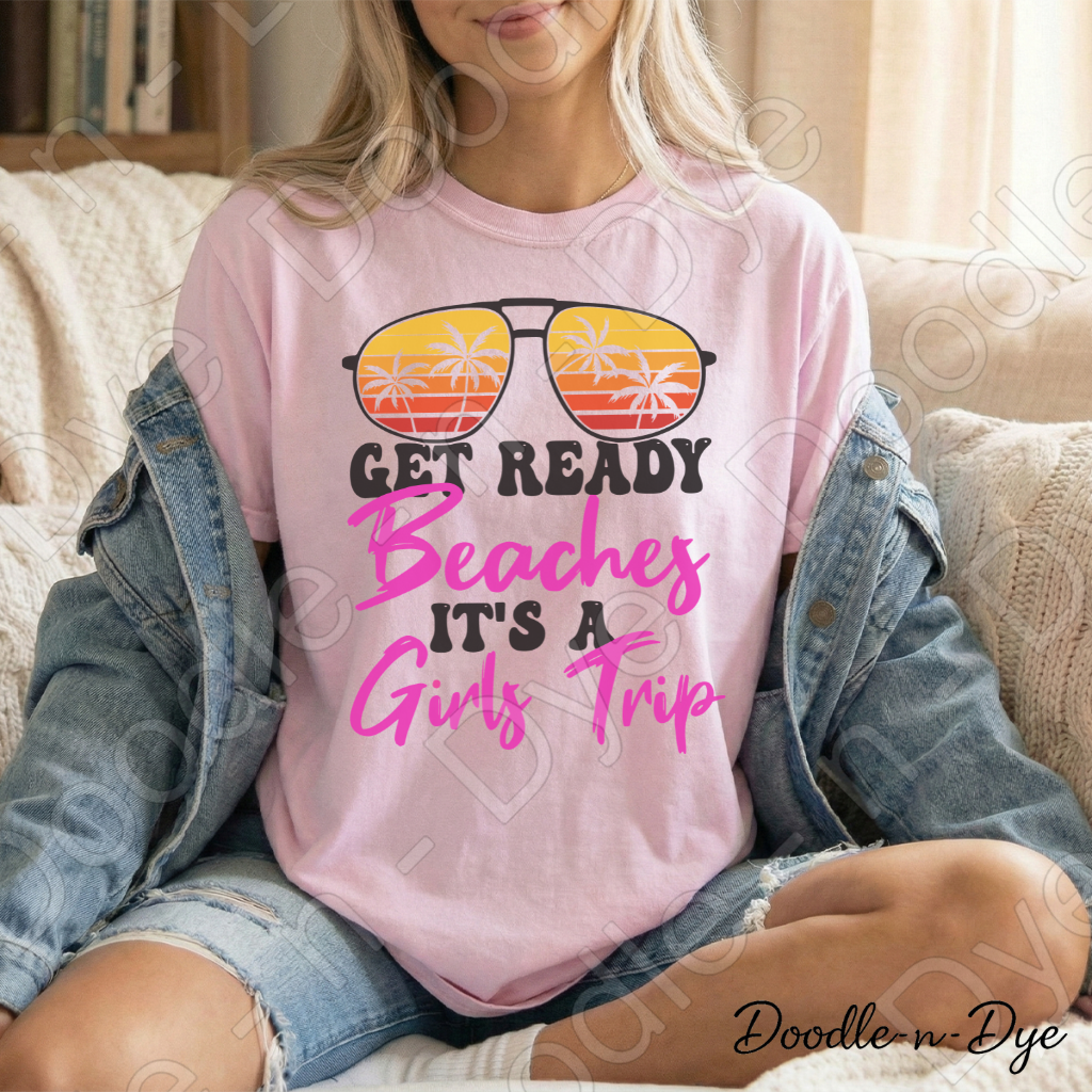 Girls Trip Shirt – Get Ready Beaches Comfort Colors Vacation Tee - Bachelorette Trip