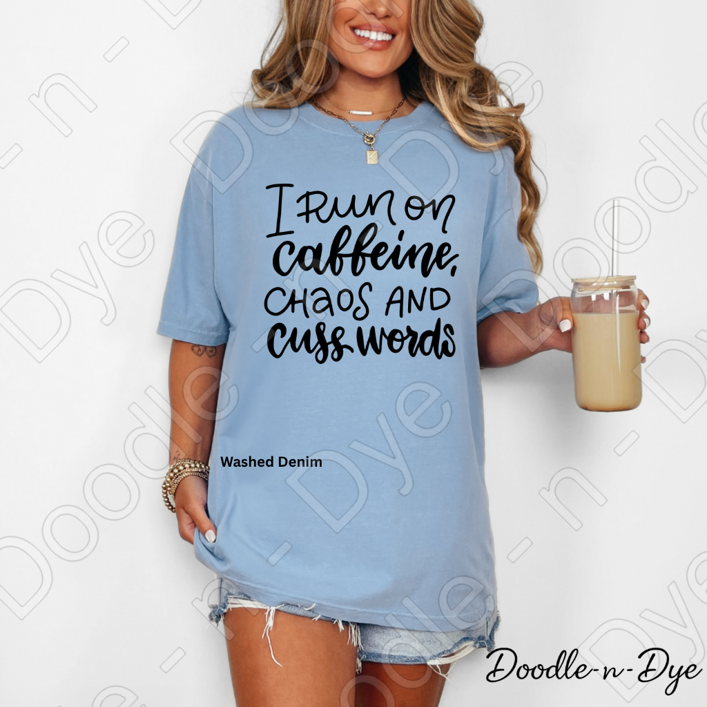 I Run on Caffeine Chaos and Cuss Words Shirt, Funny Mom Tee, Sarcastic Mom Shirt, Comfort Colors 1717, Graphic Tee for Moms