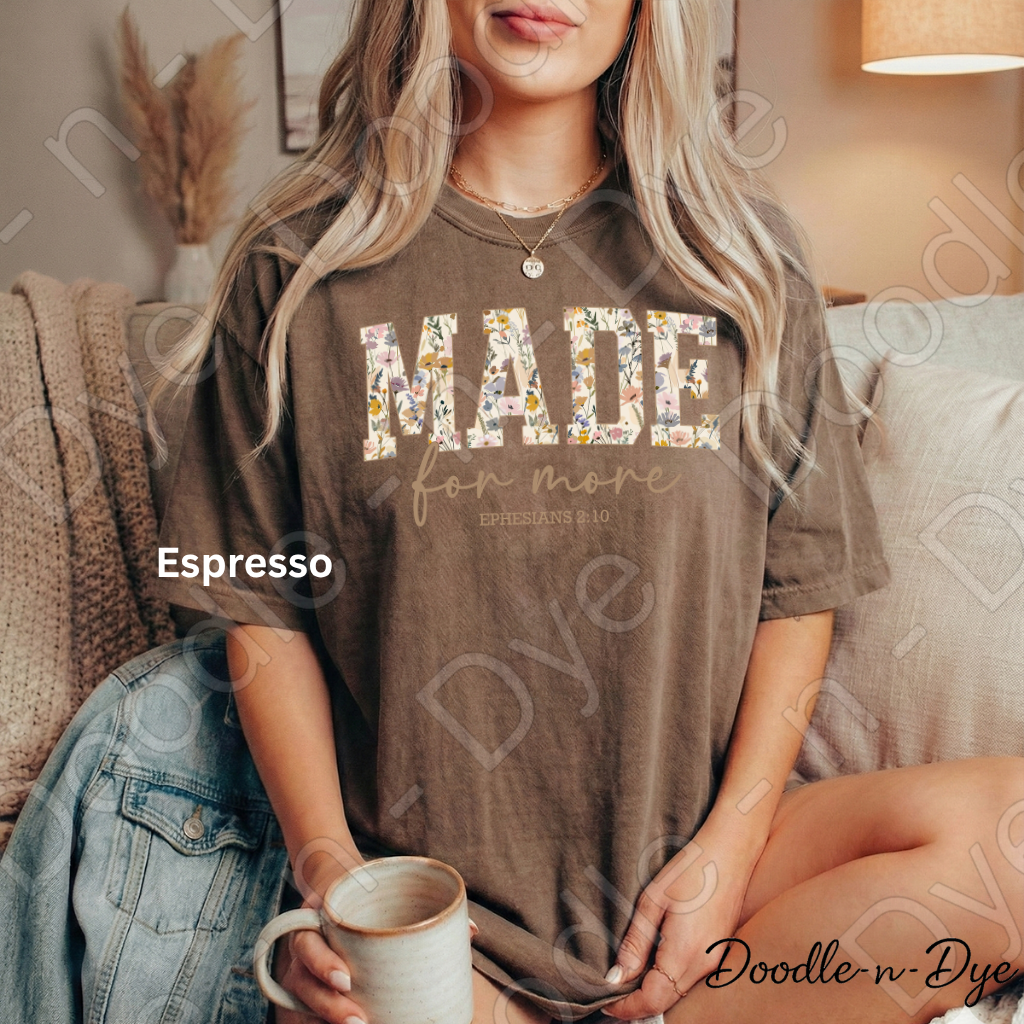 Christian Made for More Tee, Comfort Colors Shirt, Ephesians 2:10 T-Shirt, Gift for Christian