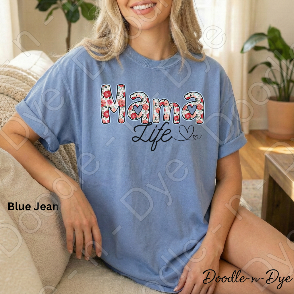 Mama Life Shirt – Comfort Colors 1717 Mother's Day Tee - Gift for Her