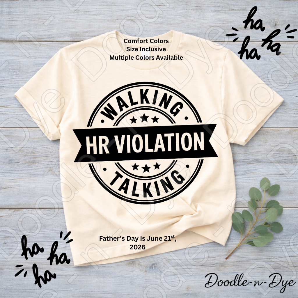 Sarcastic Walking Talking HR Violation Shirt, Comfort Colors Dad Joke Tee, Father's Day Gift, Mother's Day Giftt