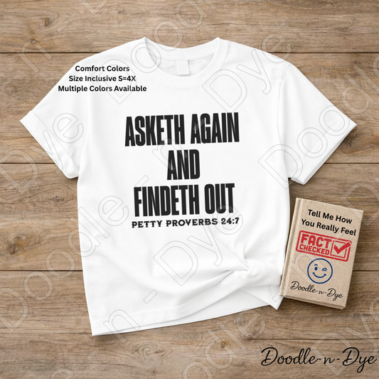 Asketh Again and Findeth Out Tee, Comfort Colors Shirt, Petty Proverbs Christian Humor