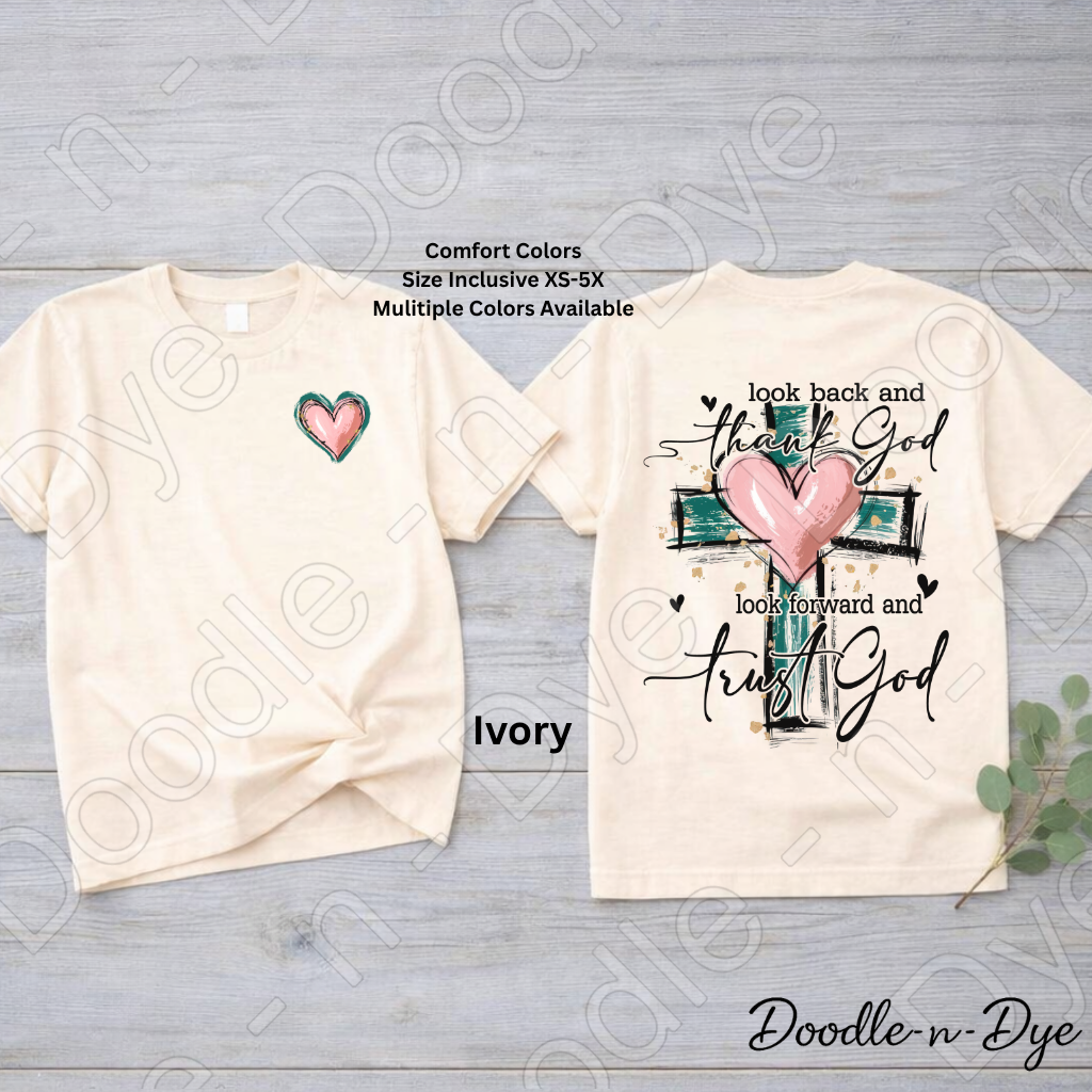 Christian Trust God Comfort Colors Tee, Faith-Based Shirt, Look Back and Thank God Shirt
