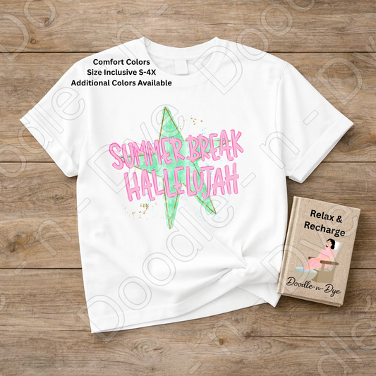 Summer Break Hallelujah Comfort Colors Tee, Everyday Wear Shirt, Summer Teacher Tee
