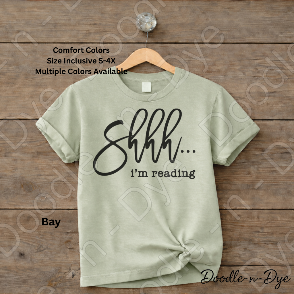 Shhh… I’m Reading Shirt – Book Lover Comfort Colors Tee - Bookish T-Shirt