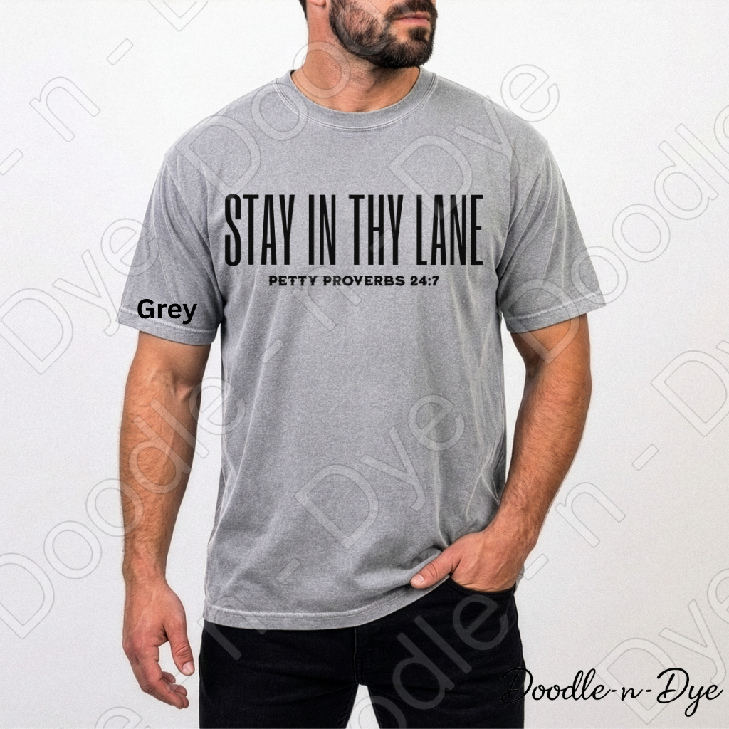 Stay in Thy Lane Shirt – Petty Proverbs Christian Humor Comfort Colors Tee - Mother's Day Gift- Father's Day Gift